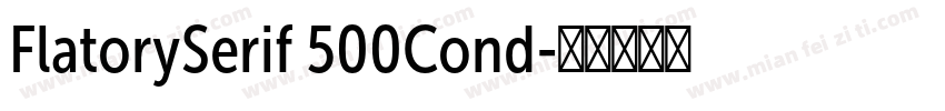 FlatorySerif 500Cond字体转换
